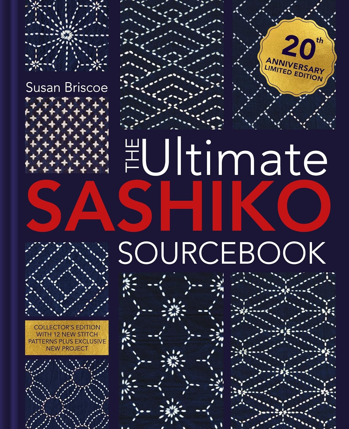 The Ultimate Sashiko Sourcebook 20th Anniversary Limited Edition (Hardback) buy Susan Briscoe