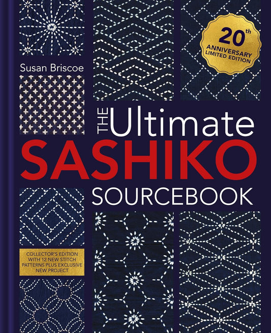 The Ultimate Sashiko Sourcebook 20th Anniversary Limited Edition (Hardback) buy Susan Briscoe